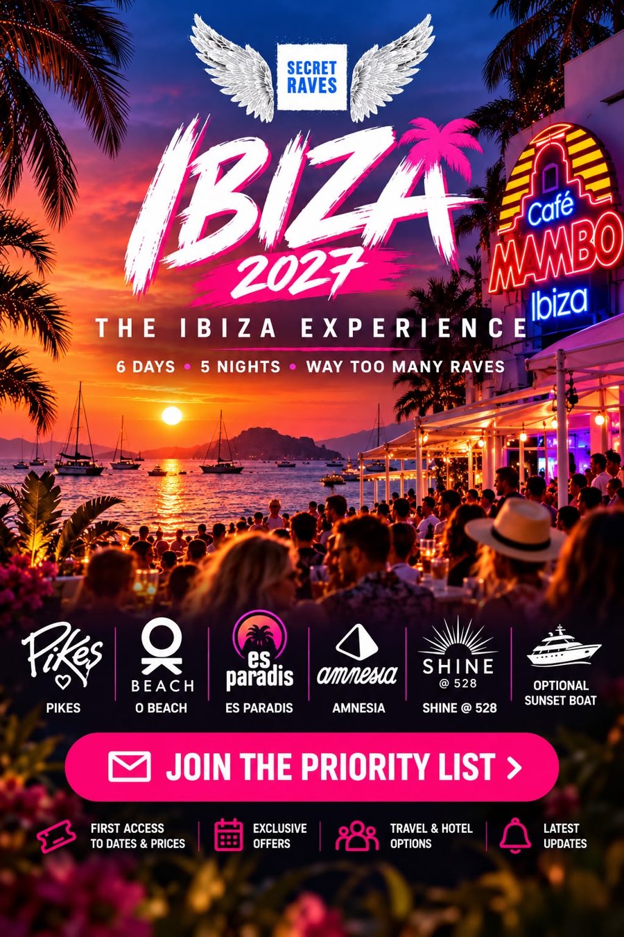 Secret Raves Ibiza 2027 poster: The Ibiza Experience, 6 days, 5 nights, way too many raves